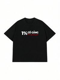 Áo Thun Relaxed Fit 1% Cố Gắng