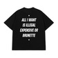 Áo Thun Relaxed Fit All I Want Is Illegal Expensive Or Brunette
