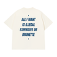 Áo Thun Relaxed Fit All I Want Is Illegal Expensive Or Brunette