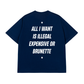 Áo Thun Relaxed Fit All I Want Is Illegal Expensive Or Brunette