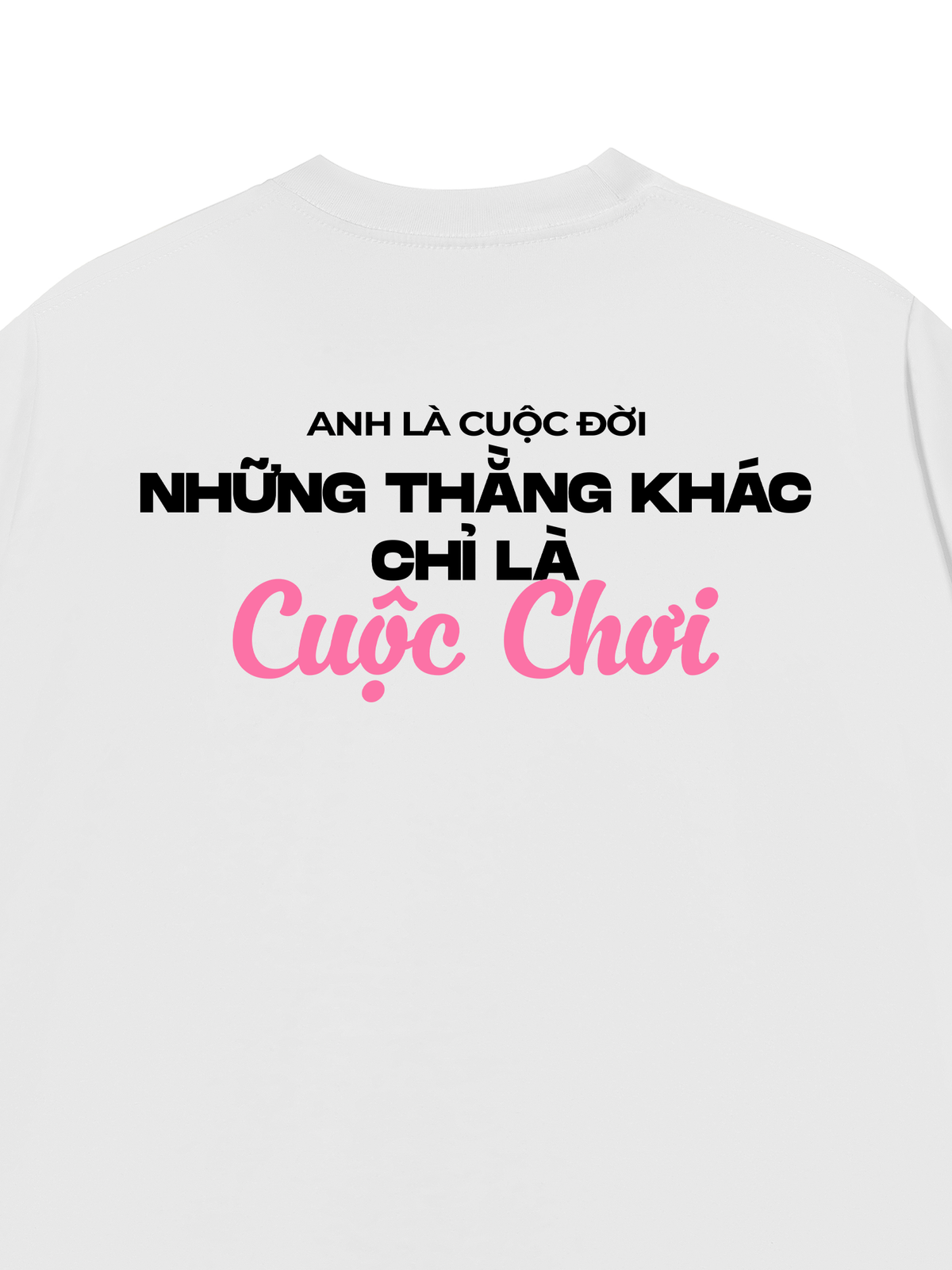 Áo Thun Relaxed Fit Anh Là Cuộc Đời