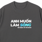 Áo Thun Relaxed Fit Anh Muốn làm Sóng
