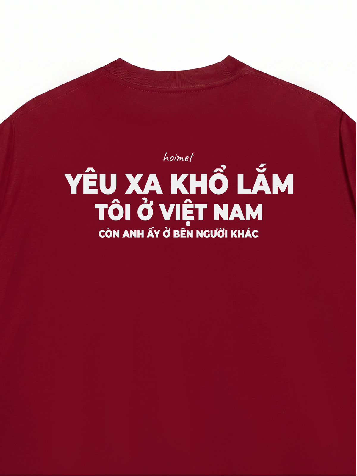 Áo Thun Relaxed Fit Anh Ấy Ở Bên Người Khác