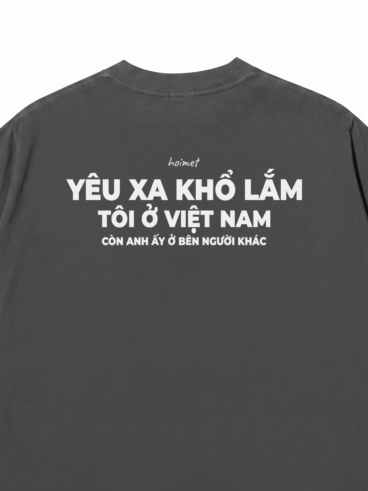 Áo Thun Relaxed Fit Anh Ấy Ở Bên Người Khác
