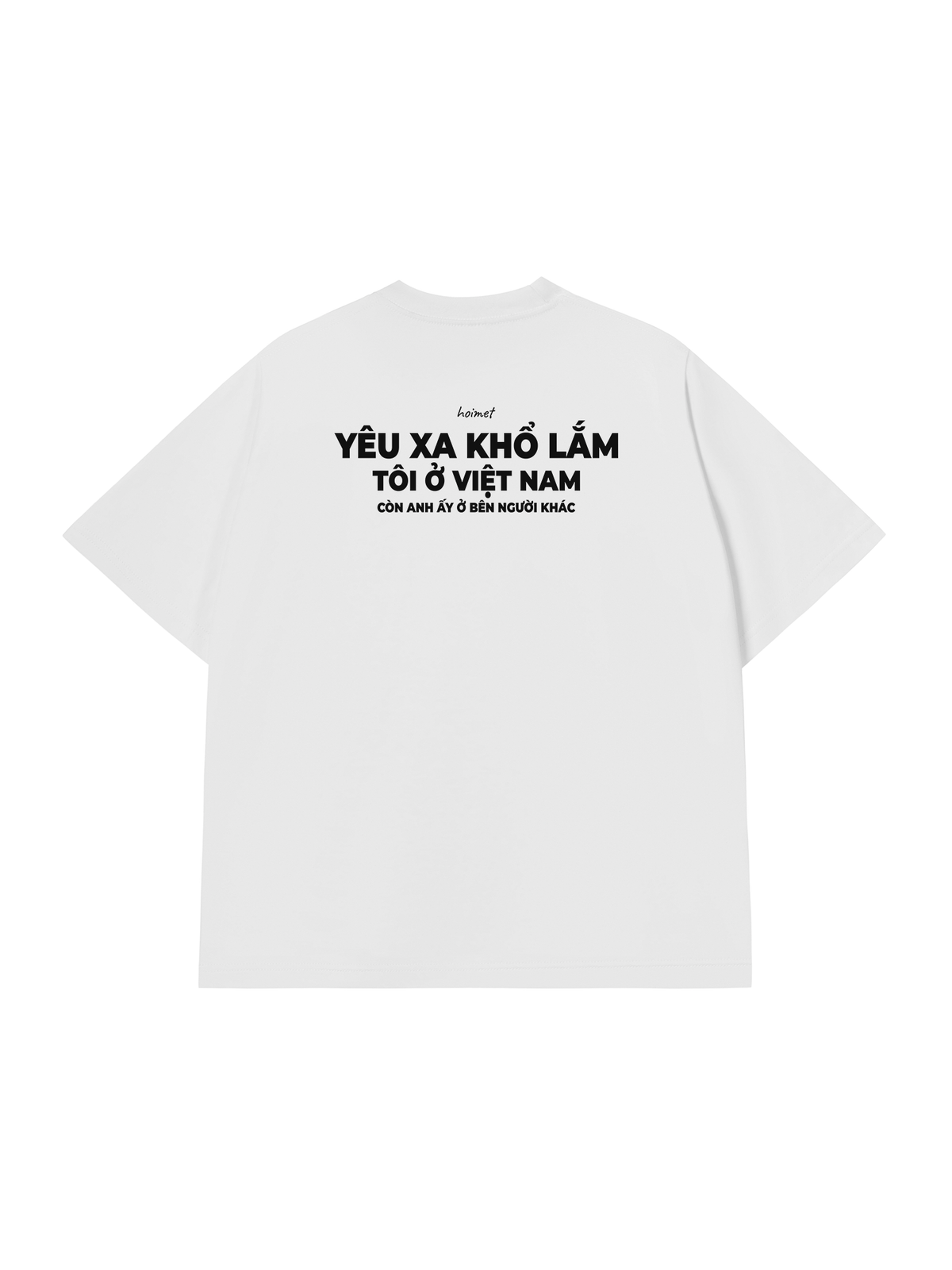 Áo Thun Relaxed Fit Anh Ấy Ở Bên Người Khác