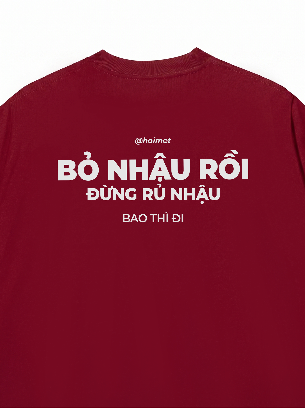 Áo Thun Relaxed Fit Bỏ Nhậu Rồi