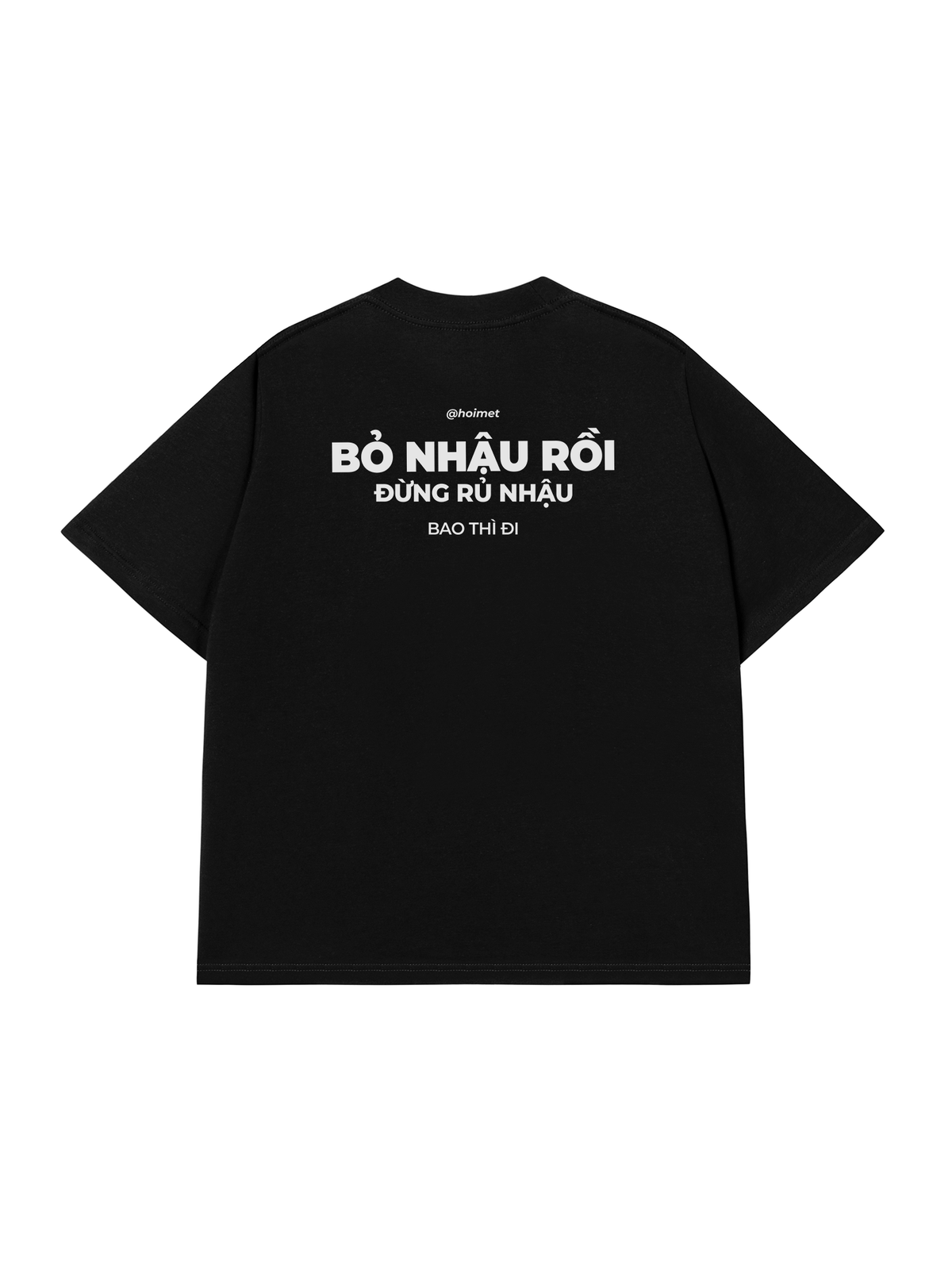 Áo Thun Relaxed Fit Bỏ Nhậu Rồi