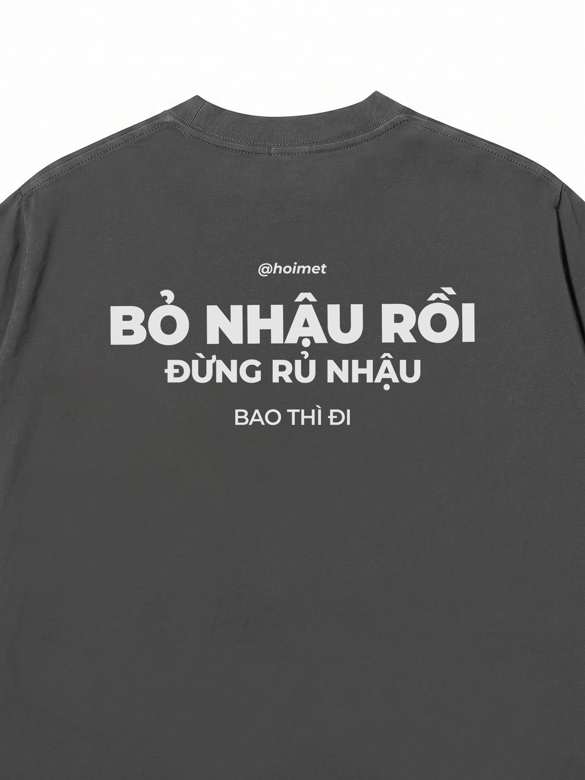 Áo Thun Relaxed Fit Bỏ Nhậu Rồi