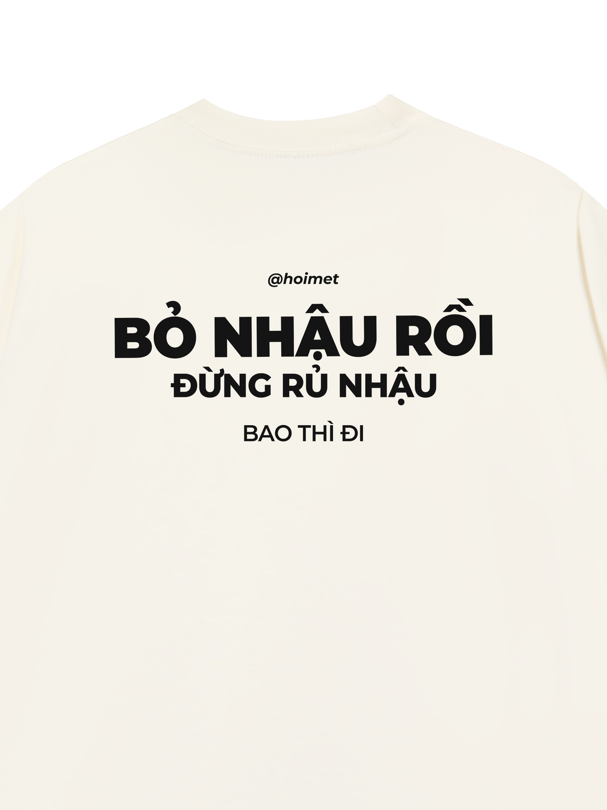 Áo Thun Relaxed Fit Bỏ Nhậu Rồi