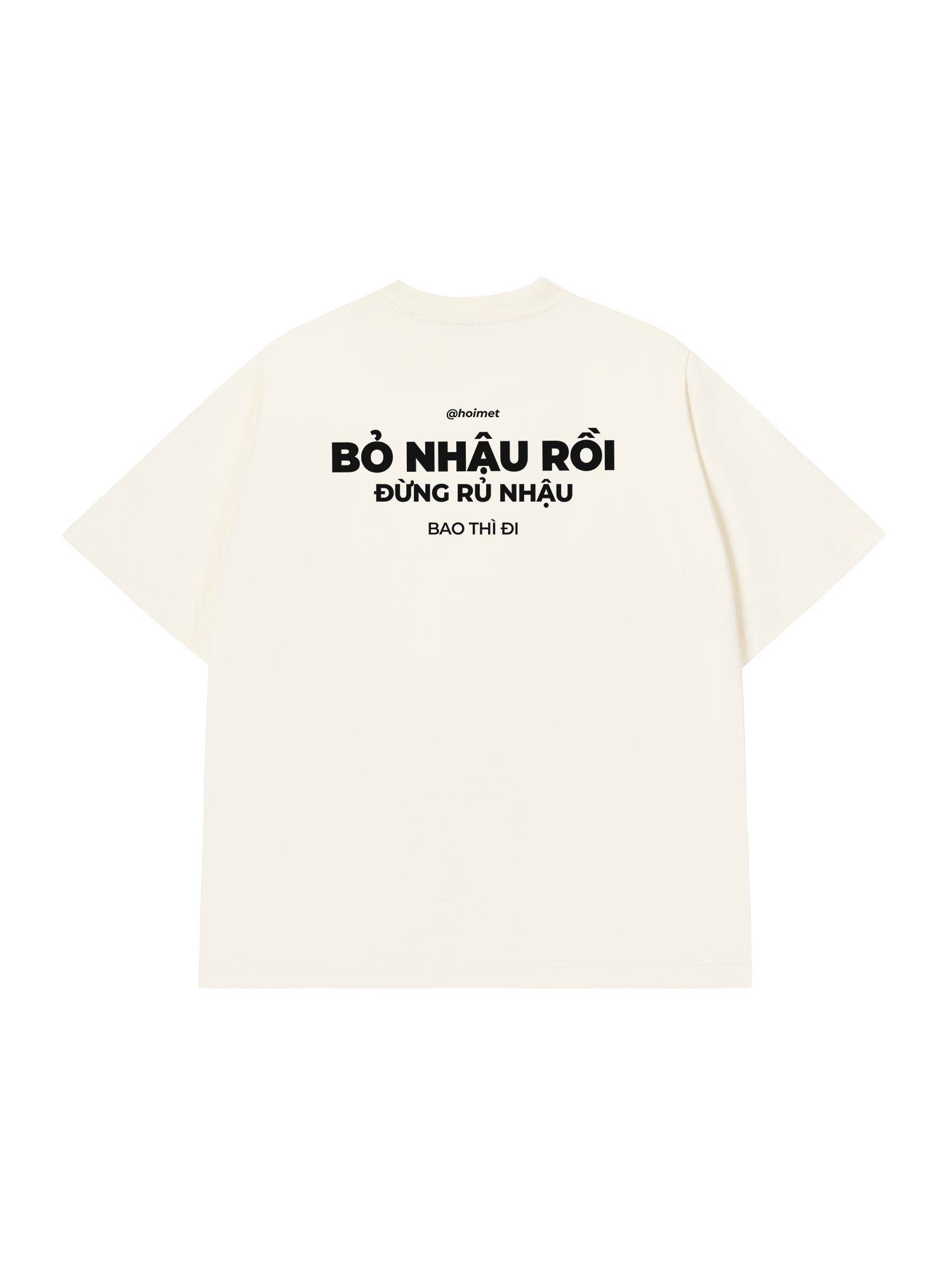 Áo Thun Relaxed Fit Bỏ Nhậu Rồi