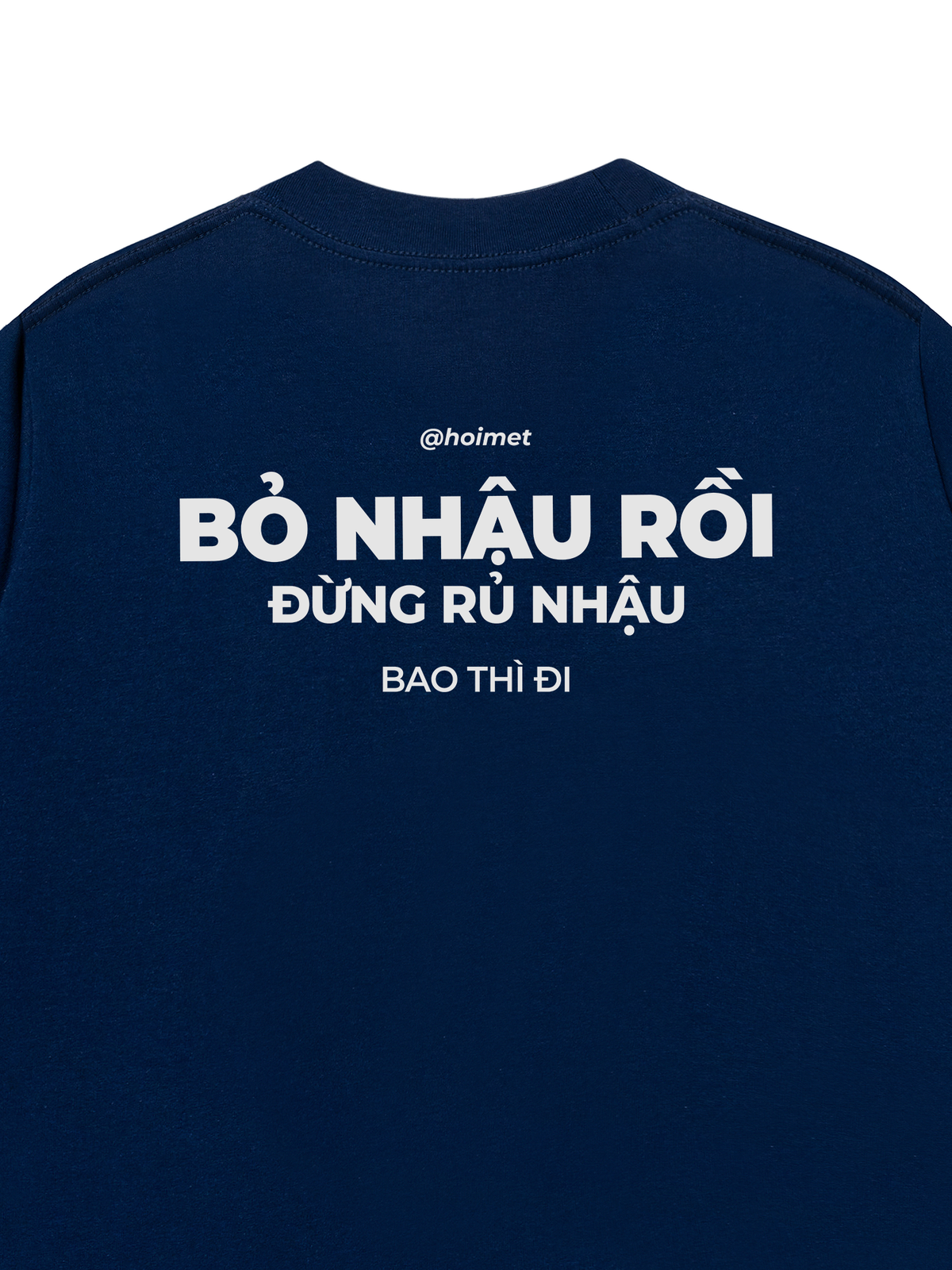 Áo Thun Relaxed Fit Bỏ Nhậu Rồi