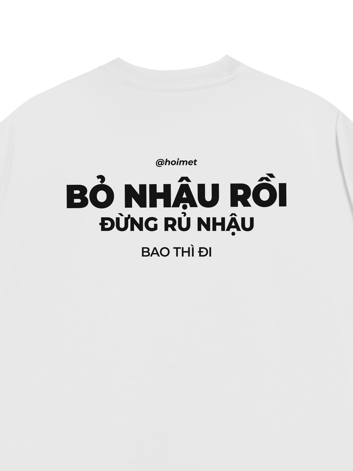 Áo Thun Relaxed Fit Bỏ Nhậu Rồi
