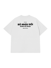 Áo Thun Relaxed Fit Bỏ Nhậu Rồi