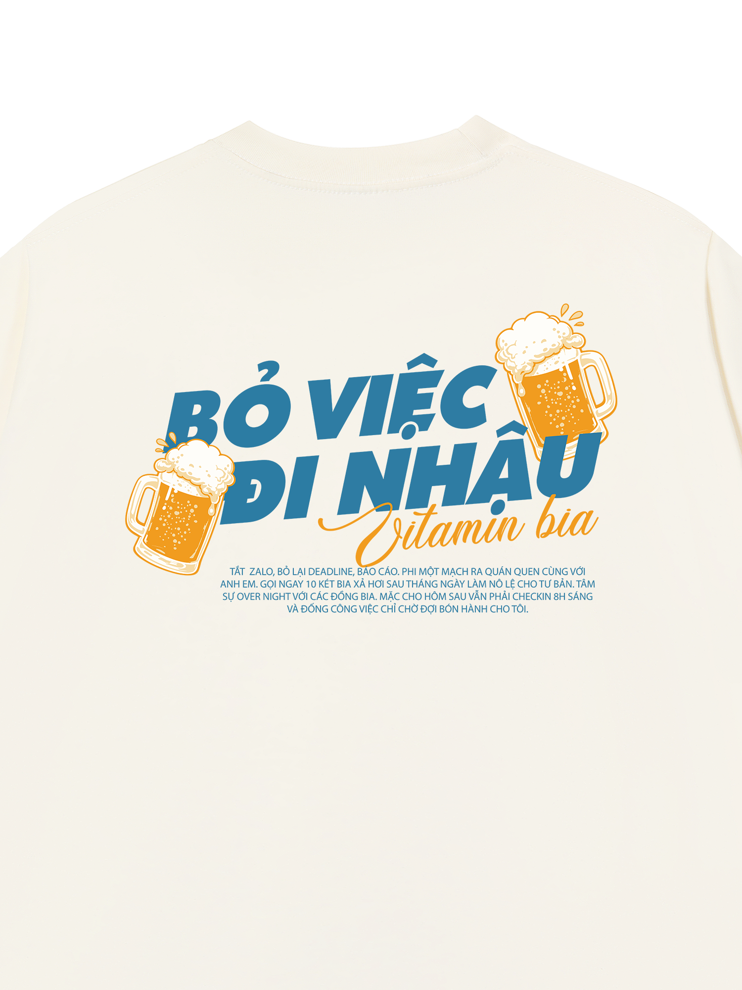 Áo Thun Relaxed Fit Bỏ Việc Đi Nhậu