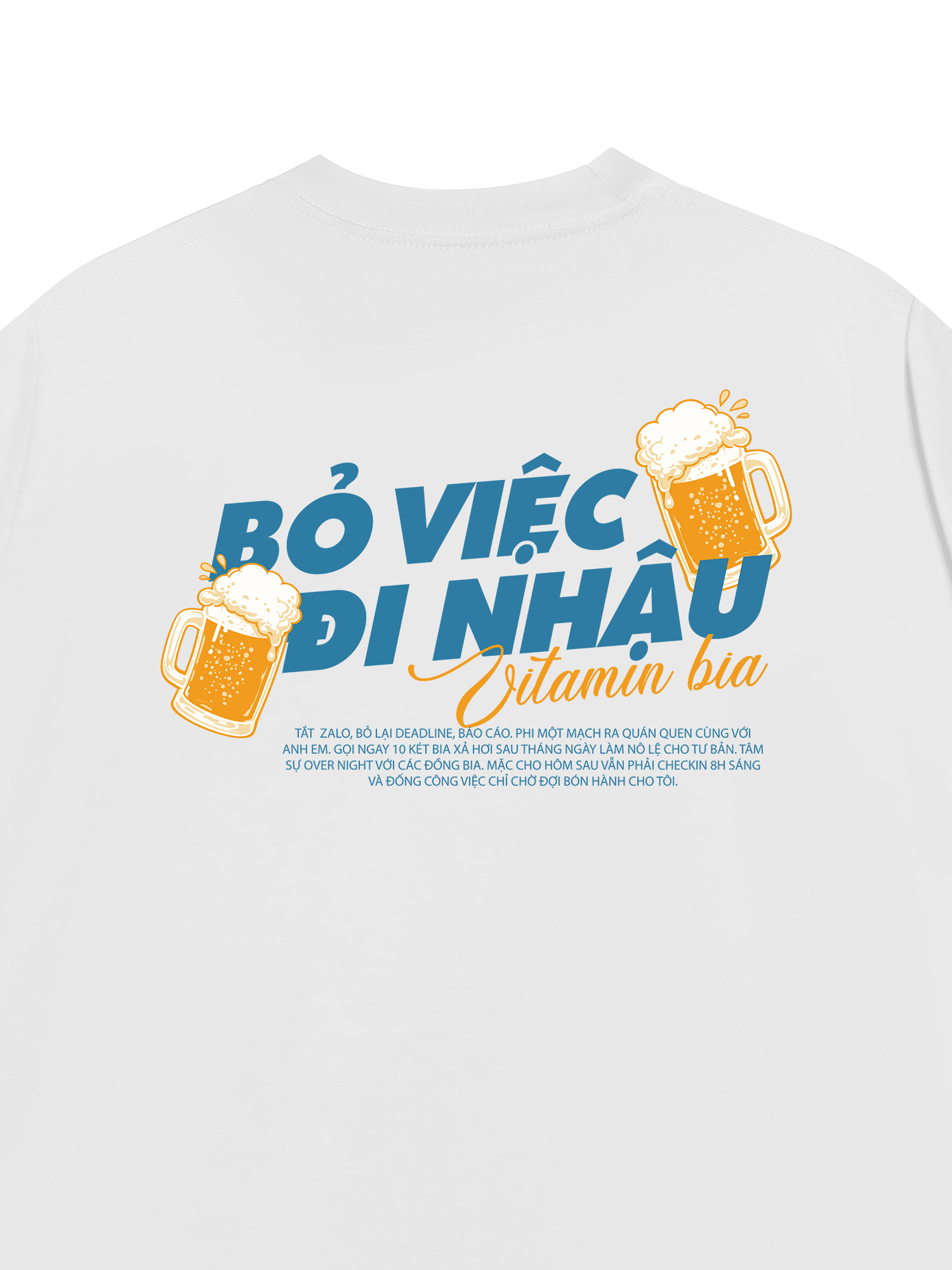 Áo Thun Relaxed Fit Bỏ Việc Đi Nhậu