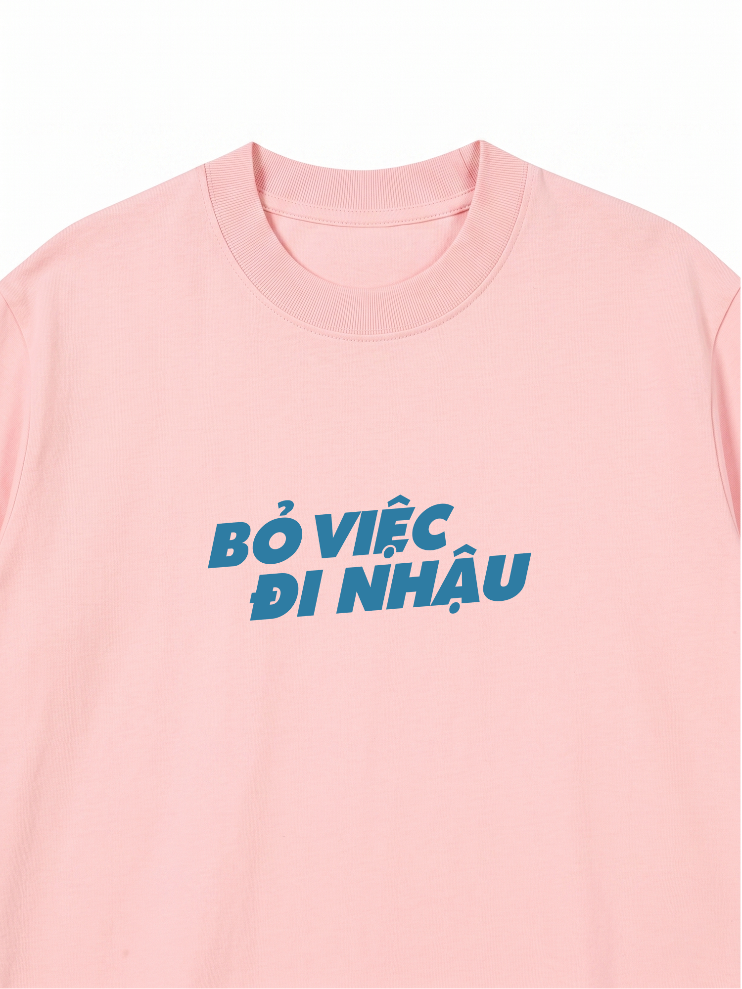 Áo Thun Relaxed Fit Bỏ Việc Đi Nhậu