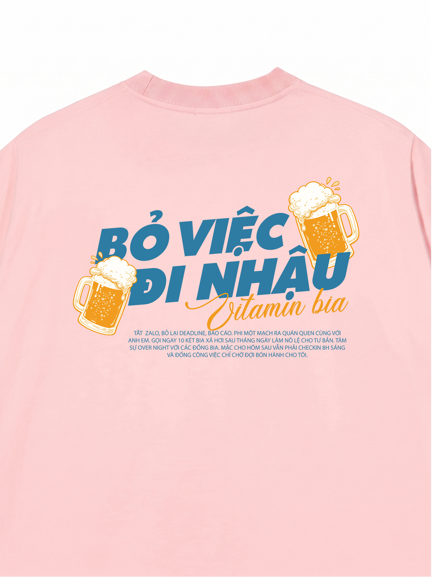 Áo Thun Relaxed Fit Bỏ Việc Đi Nhậu