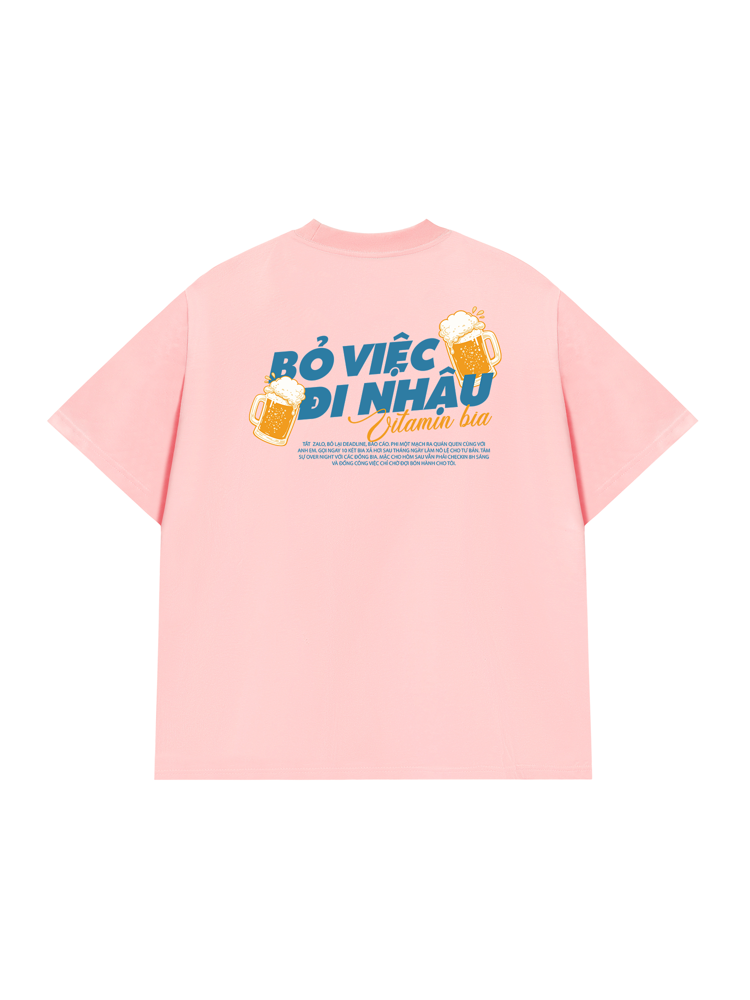 Áo Thun Relaxed Fit Bỏ Việc Đi Nhậu