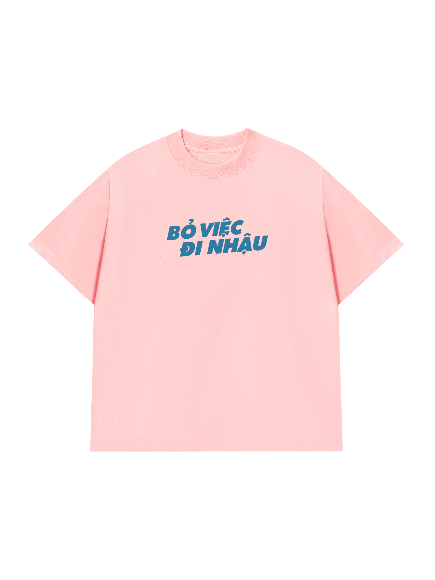 Áo Thun Relaxed Fit Bỏ Việc Đi Nhậu