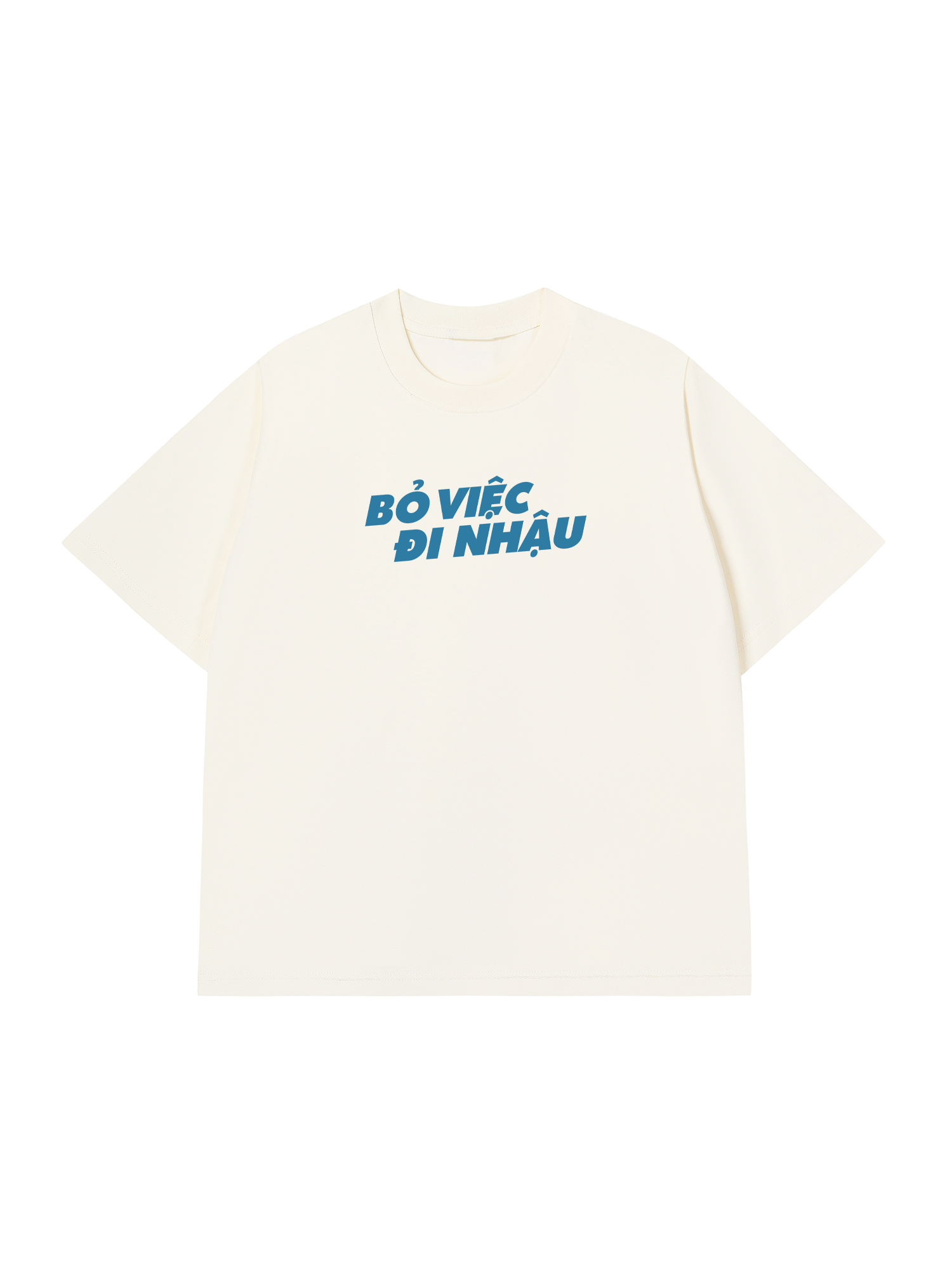 Áo Thun Relaxed Fit Bỏ Việc Đi Nhậu