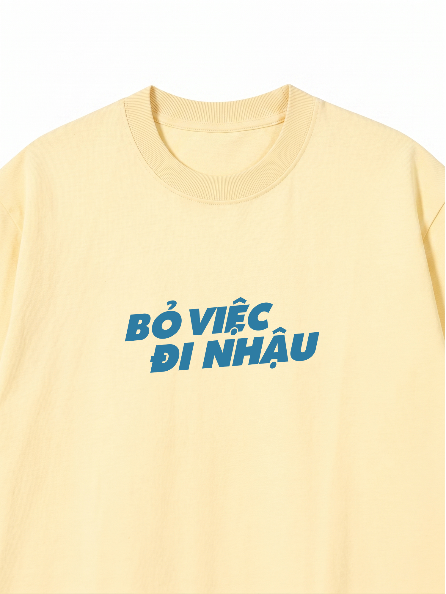 Áo Thun Relaxed Fit Bỏ Việc Đi Nhậu