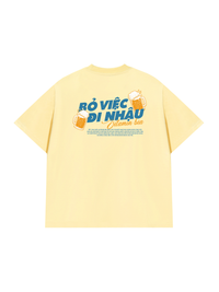 Áo Thun Relaxed Fit Bỏ Việc Đi Nhậu