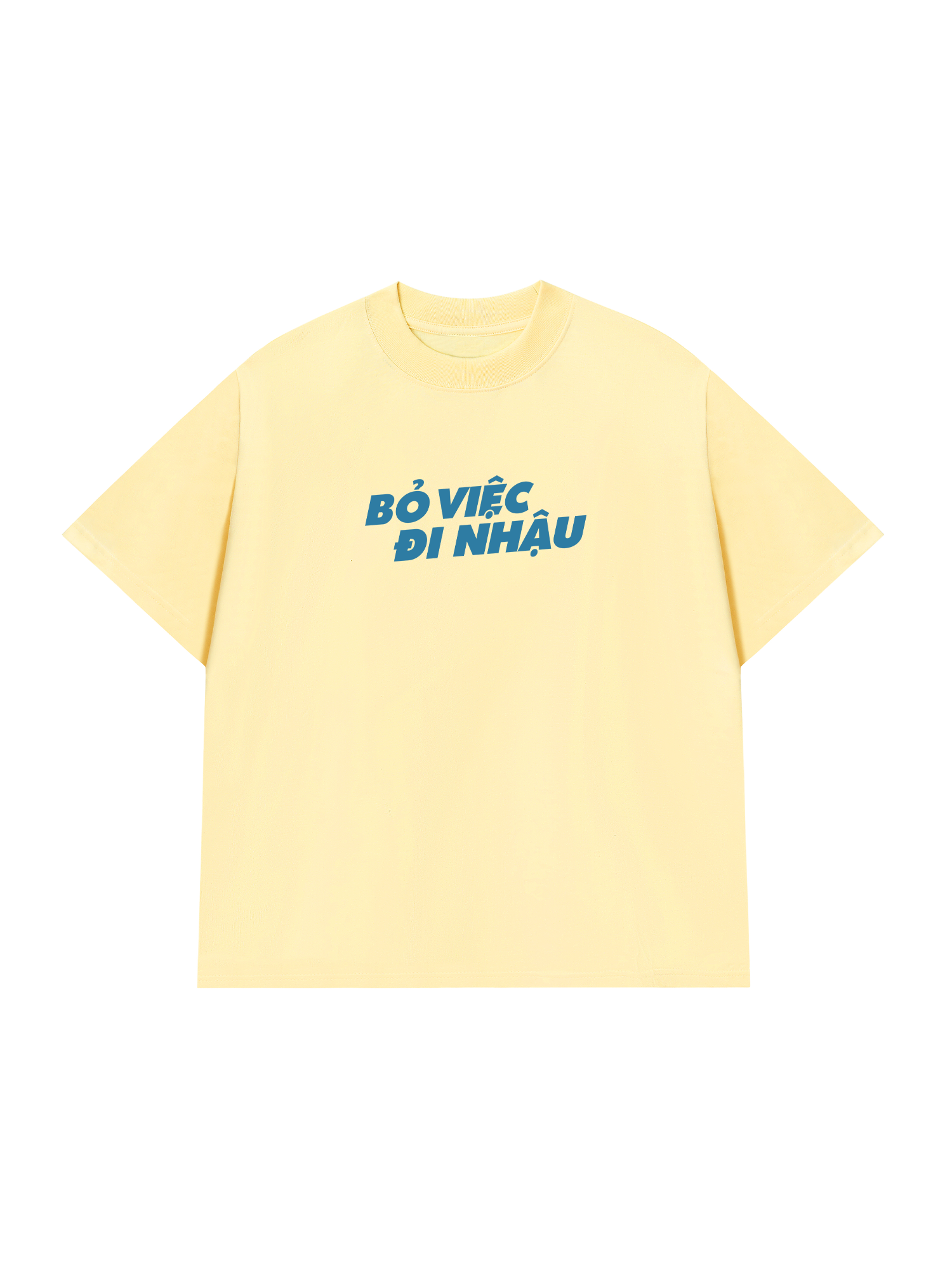 Áo Thun Relaxed Fit Bỏ Việc Đi Nhậu