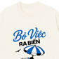 Áo Thun Relaxed Fit Bỏ Việc Ra Biển