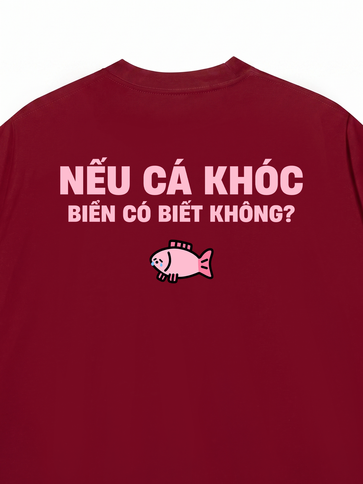 Áo Thun Relaxed Fit Cá Khóc Biển Có Biết Không