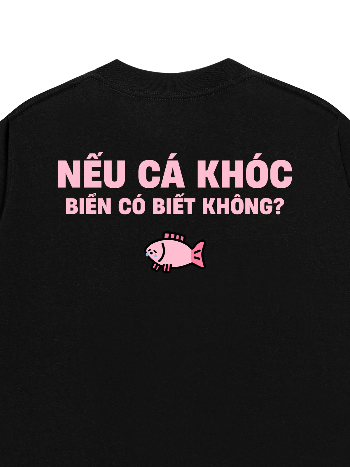 Áo Thun Relaxed Fit Cá Khóc Biển Có Biết Không