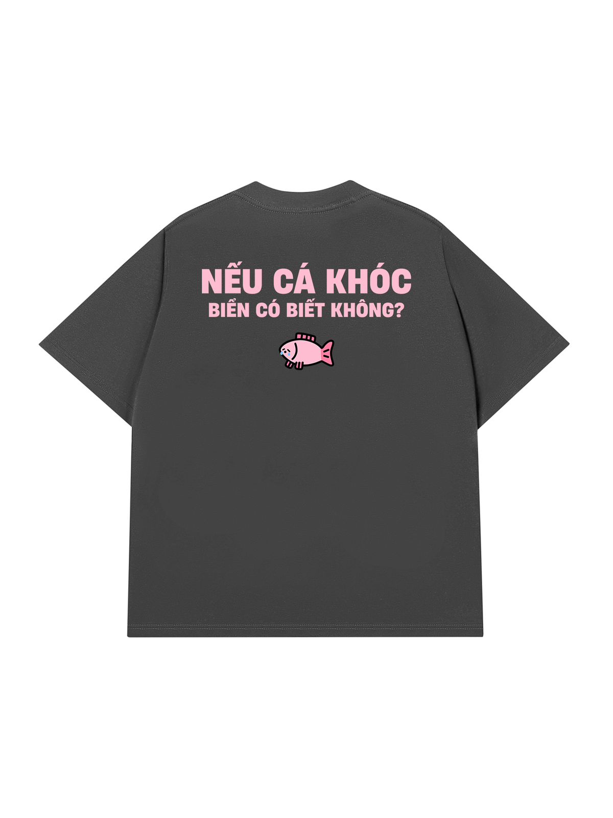 Áo Thun Relaxed Fit Cá Khóc Biển Có Biết Không
