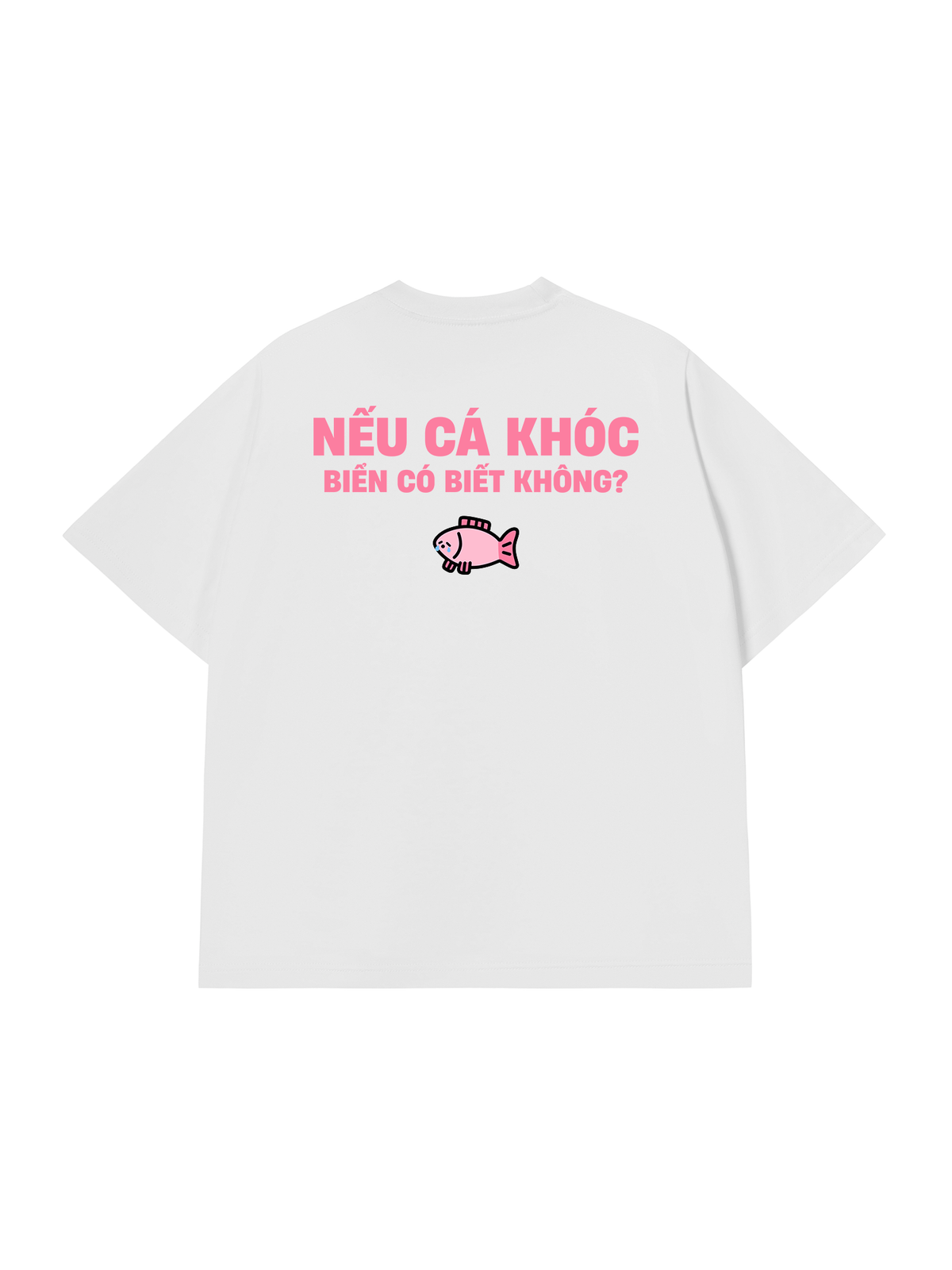 Áo Thun Relaxed Fit Cá Khóc Biển Có Biết Không