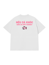 Áo Thun Relaxed Fit Cá Khóc Biển Có Biết Không
