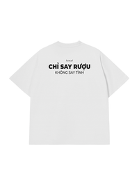 Áo Thun Relaxed Fit Chỉ Say Rượu