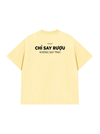 Áo Thun Relaxed Fit Chỉ Say Rượu
