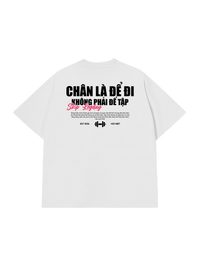 Áo Thun Relaxed Fit Chân Là Để Đi
