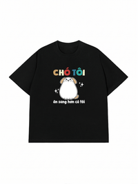 Áo Thun Relaxed Fit Chó Ăn Sang Hơn Tôi