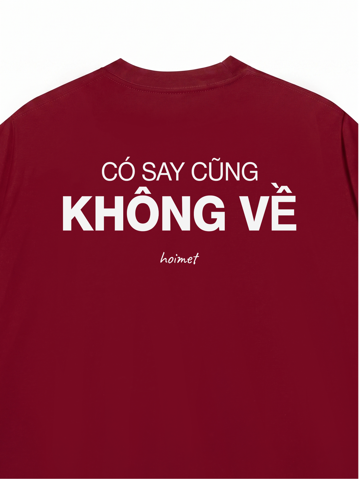 Áo Thun Relaxed Fit Có Say Cũng Không Về
