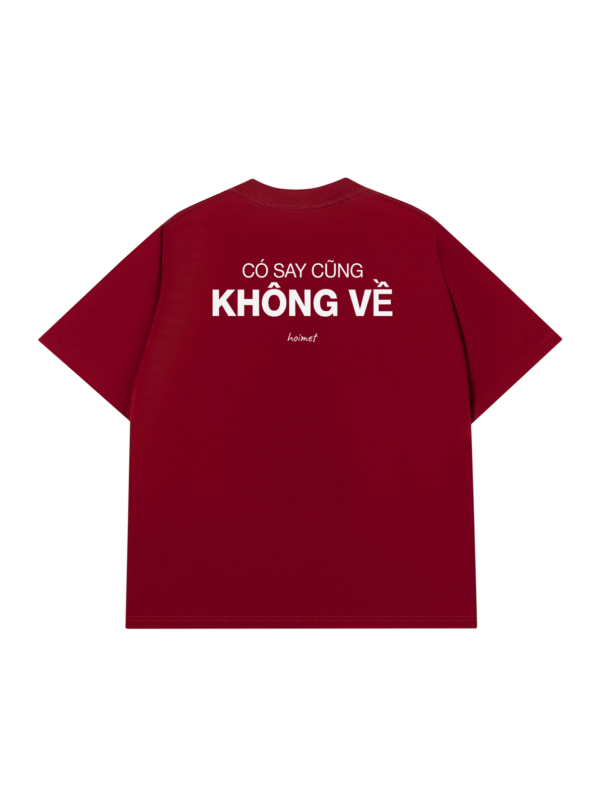 Áo Thun Relaxed Fit Có Say Cũng Không Về