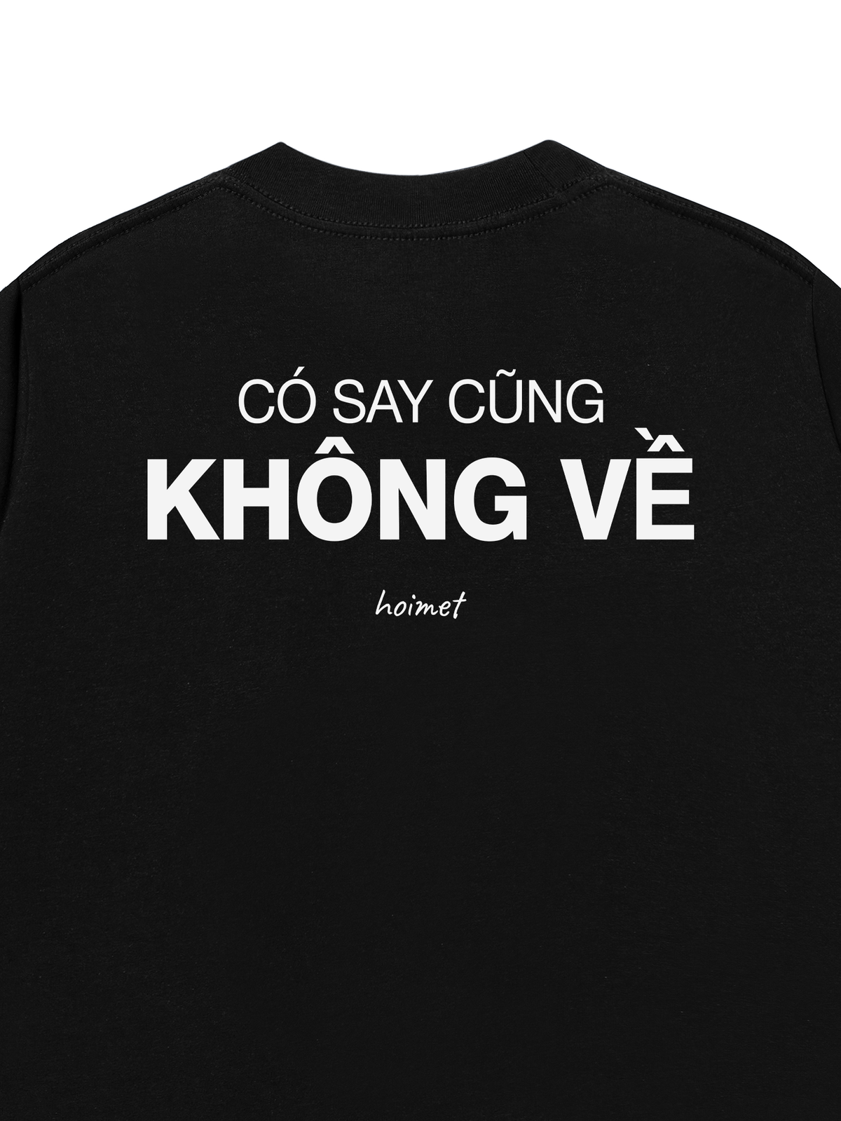 Áo Thun Relaxed Fit Có Say Cũng Không Về