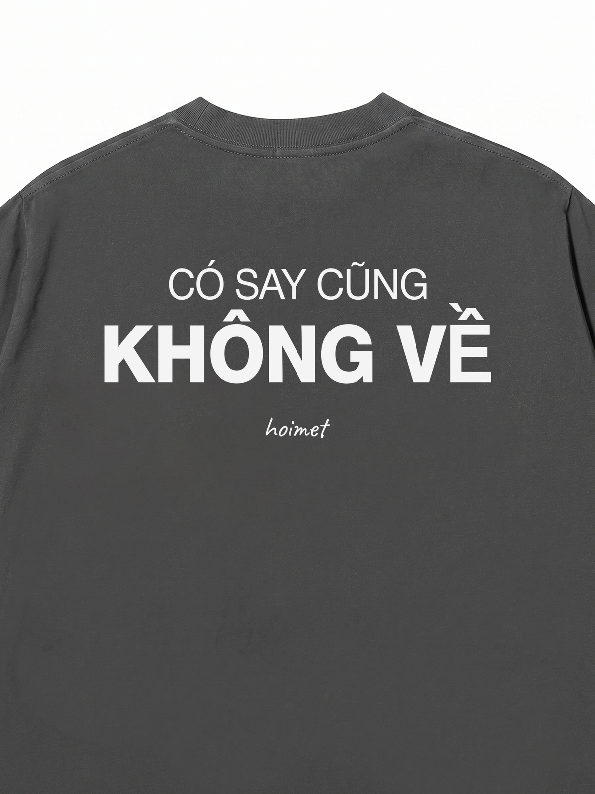 Áo Thun Relaxed Fit Có Say Cũng Không Về
