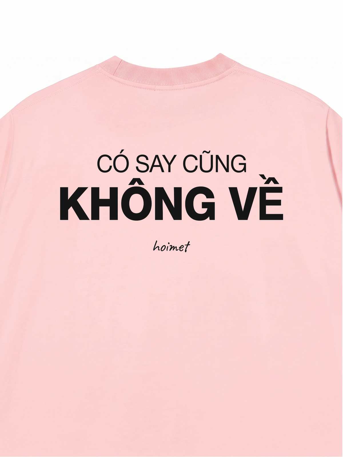 Áo Thun Relaxed Fit Có Say Cũng Không Về