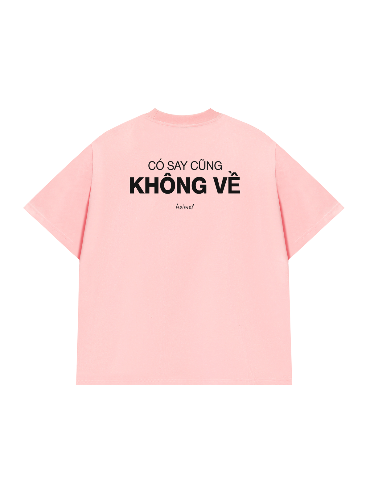 Áo Thun Relaxed Fit Có Say Cũng Không Về