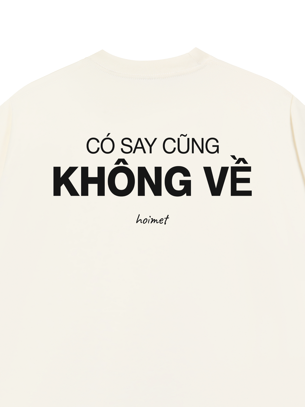 Áo Thun Relaxed Fit Có Say Cũng Không Về