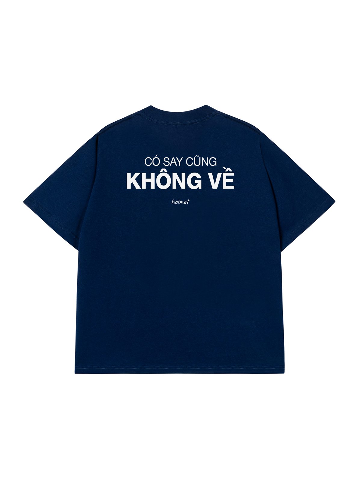 Áo Thun Relaxed Fit Có Say Cũng Không Về