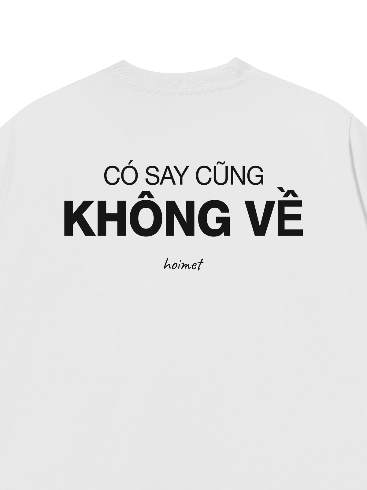 Áo Thun Relaxed Fit Có Say Cũng Không Về