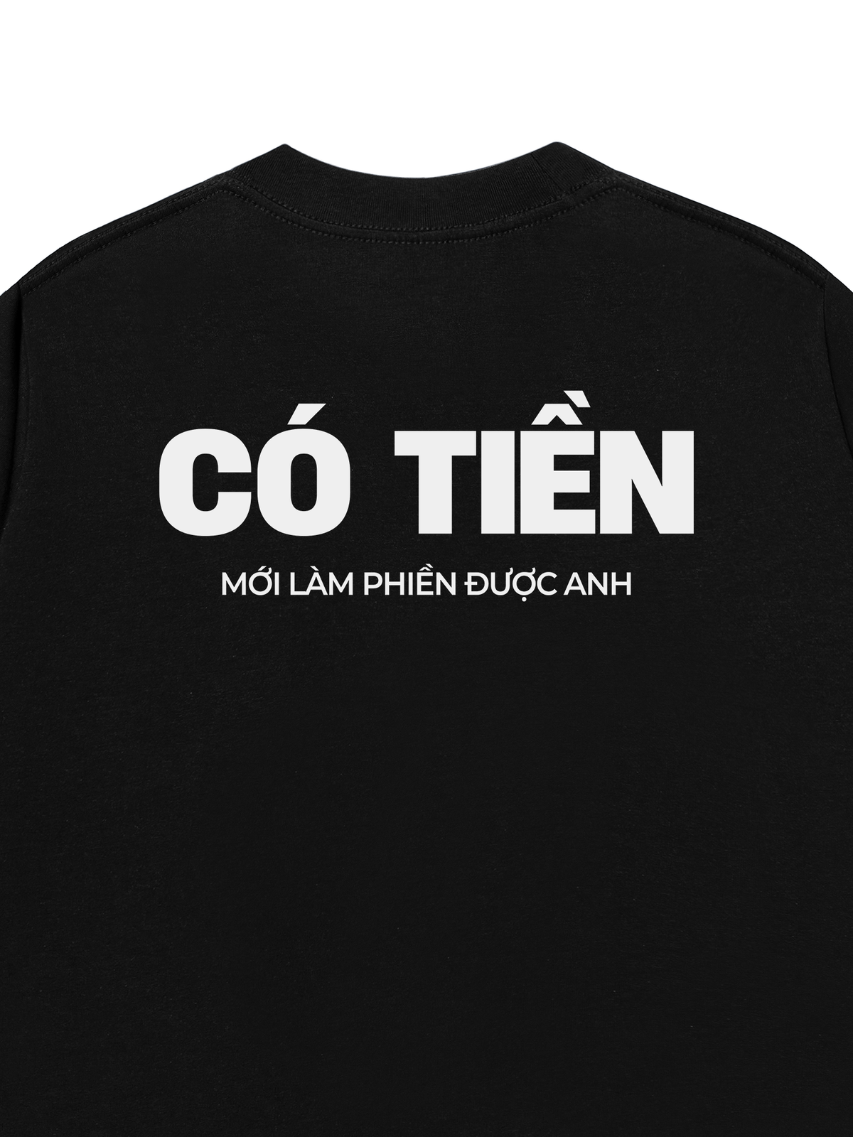Áo Thun Relaxed Fit Có Tiền Mới Làm Phiền Được Anh