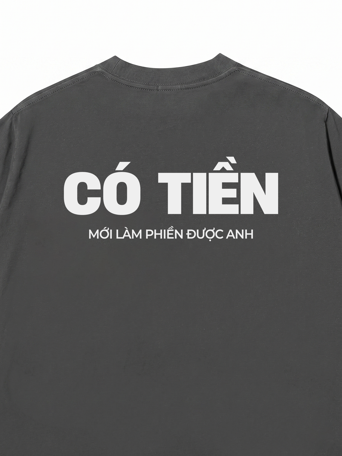Áo Thun Relaxed Fit Có Tiền Mới Làm Phiền Được Anh