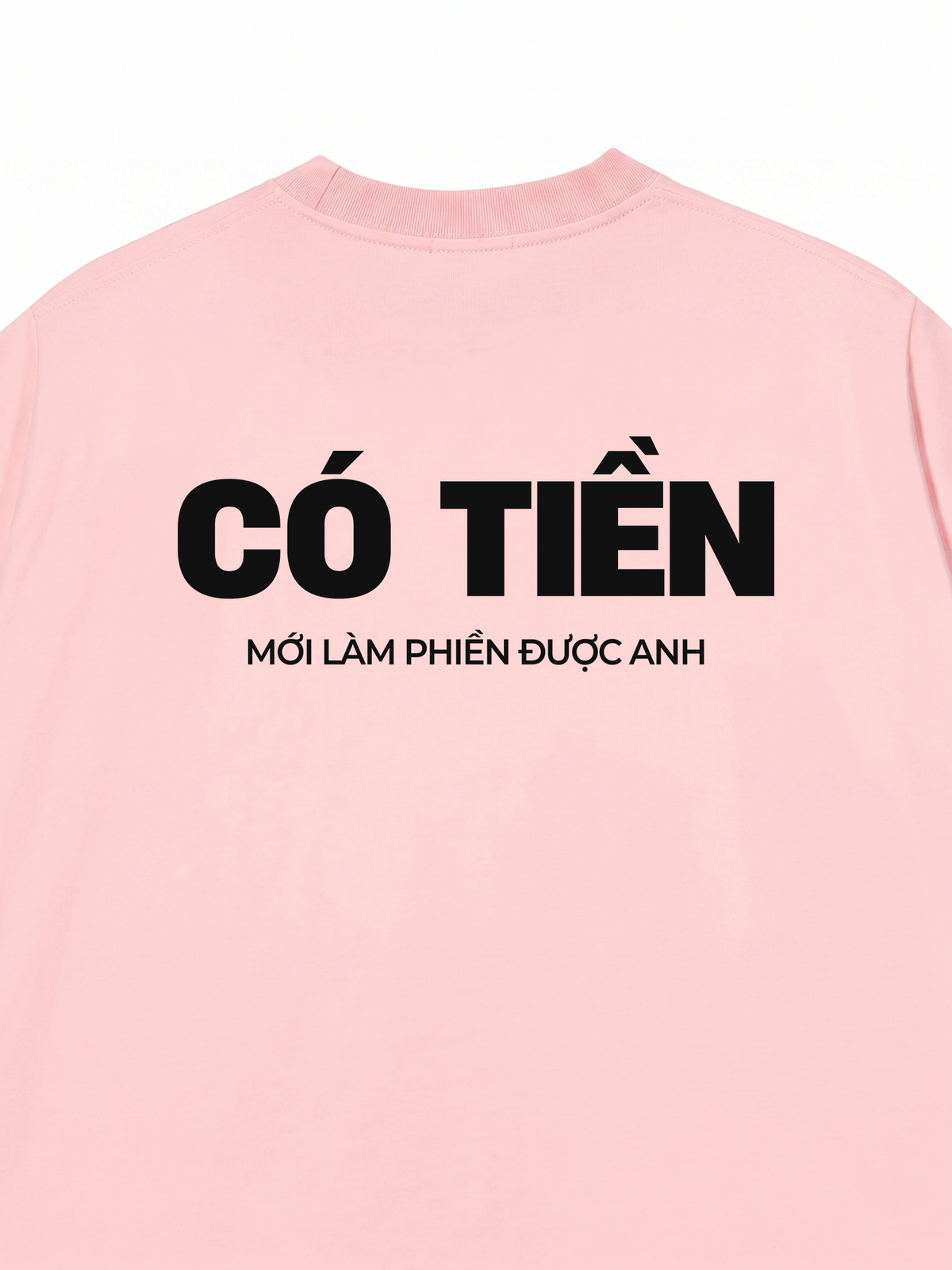 Áo Thun Relaxed Fit Có Tiền Mới Làm Phiền Được Anh