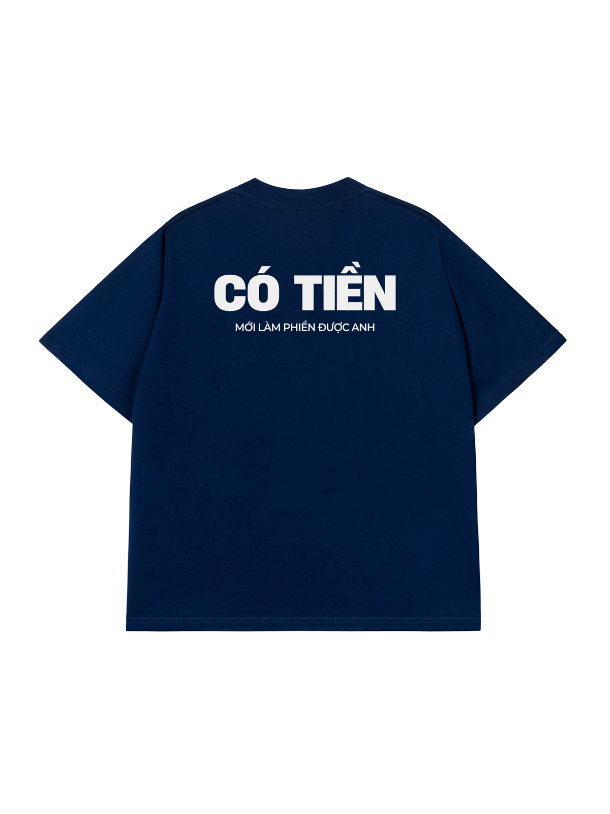 Áo Thun Relaxed Fit Có Tiền Mới Làm Phiền Được Anh
